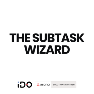 Asana Automation The Subtask Wizard
