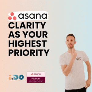 Why Asana Clarity Should Be Your Highest Priority